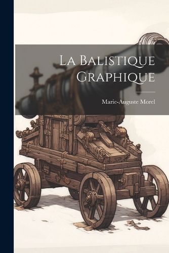 La Balistique Graphique