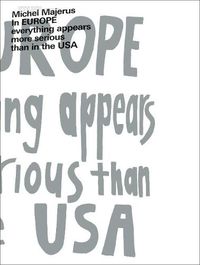 Cover image for Michel Majerus: In EUROPE everything appears to be more serious than in the USA