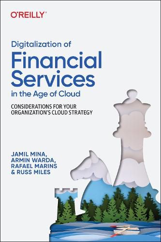 Cover image for Digitalization of Financial Services in the Age of Cloud: Considerations for your Organization's Cloud Strategy