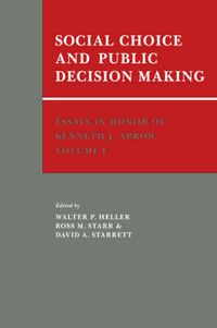 Cover image for Essays in Honor of Kenneth J. Arrow: Volume 1, Social Choice and Public Decision Making