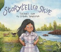 Cover image for Storyteller Skye: Teachings from My Ojibway Grandfather