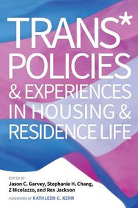 Cover image for Trans* Policies and Experience in Housing and Residence Life