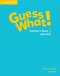 Cover image for Guess What! American English Level 6 Teacher's Book with DVD