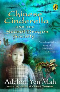 Cover image for Chinese Cinderella and the Secret Dragon Society: By the Author of Chinese Cinderella