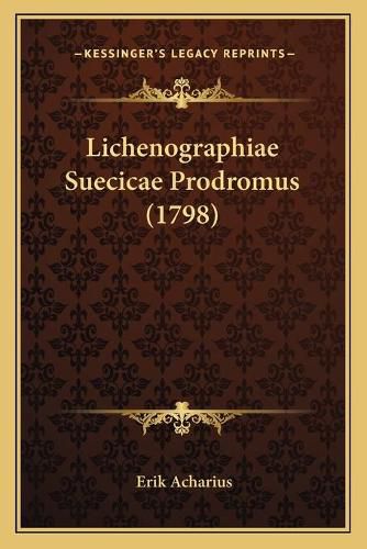 Cover image for Lichenographiae Suecicae Prodromus (1798)