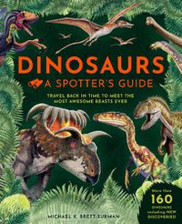 Cover image for Dinosaurs: A Spotter's Guide