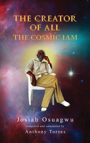 Cover image for The Creator of All: The Cosmic Iam