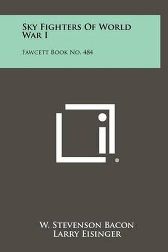 Sky Fighters of World War I: Fawcett Book No. 484