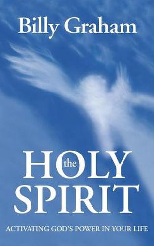 Cover image for The Holy Spirit: Activating God's Power in Your Life