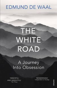 Cover image for The White Road: A Journey Into Obsession