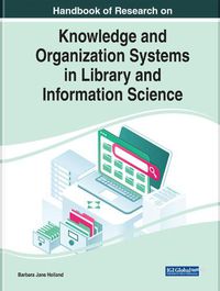 Cover image for Handbook of Research on Knowledge and Organization Systems in Library and Information Science