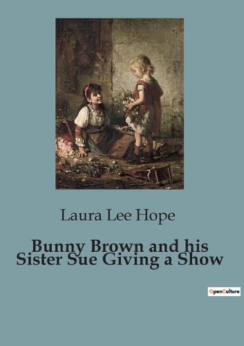 Cover image for Bunny Brown and his Sister Sue Giving a Show