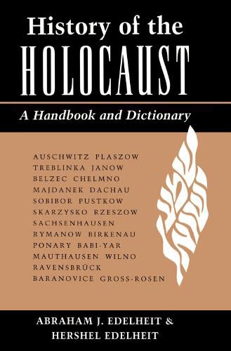 Cover image for History Of The Holocaust: A Handbook And Dictionary