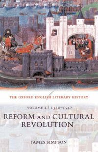 Cover image for The Oxford English Literary History: Volume 2: 1350-1547: Reform and Cultural Revolution