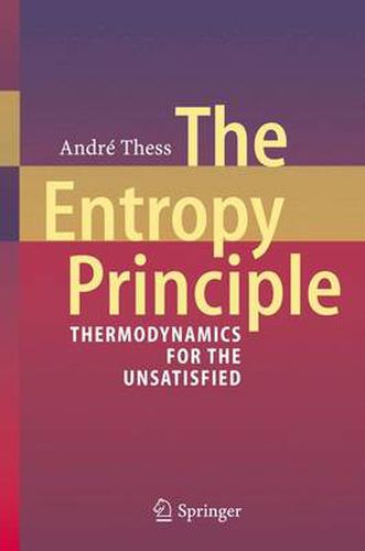 Cover image for The Entropy Principle: Thermodynamics for the Unsatisfied