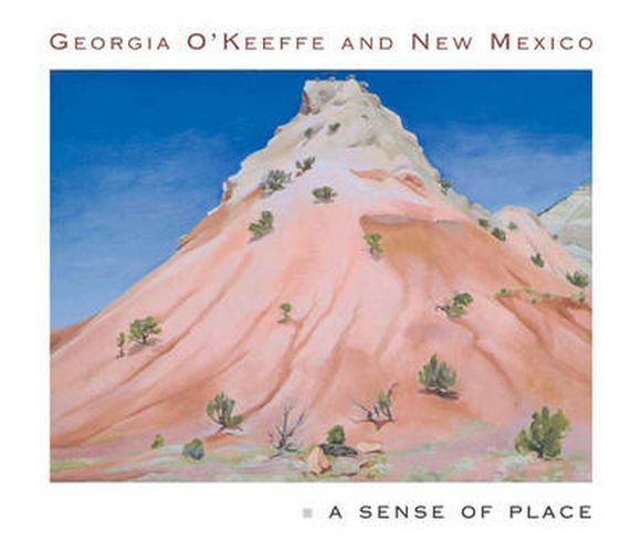 Cover image for Georgia O'Keeffe and New Mexico: A Sense of Place