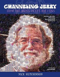 Cover image for Channeling Jerry: How the Music Plays his Fans