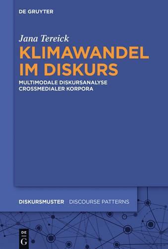 Cover image for Klimawandel Im Diskurs: Multimodale Diskursanalyse Crossmedialer Korpora