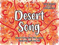 Cover image for Desert Song: Desert Song when this ancient land sings with new life