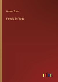 Cover image for Female Suffrage