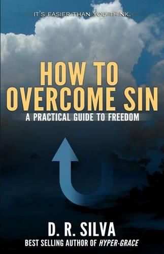 Cover image for How to Overcome Sin: A Practical Guide to Freedom