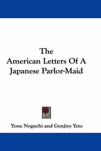 Cover image for The American Letters of a Japanese Parlor-Maid