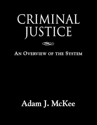 Cover image for Criminal Justice: An Overview of the System