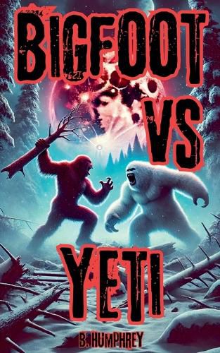 Cover image for Bigfoot Vs Yeti