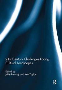 Cover image for 21st Century Challenges Facing Cultural Landscapes