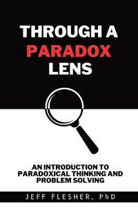 Cover image for Through A Paradox Lens