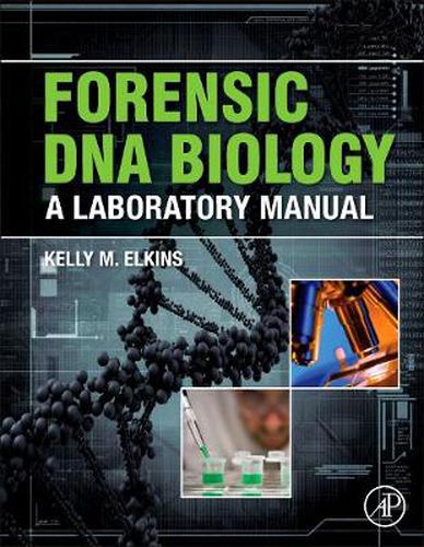 Cover image for Forensic DNA Biology: A Laboratory Manual