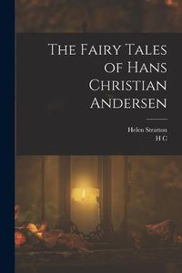 Cover image for The Fairy Tales of Hans Christian Andersen