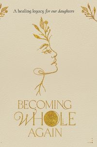 Cover image for Becoming Whole Again