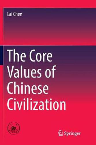 Cover image for The Core Values of Chinese Civilization