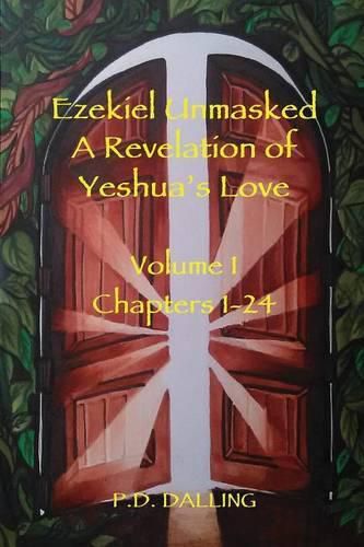 Cover image for Ezekiel Unmasked a Revelation of Yeshua's Love