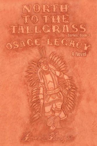 Cover image for North to the Tallgrass: Osage Legacy