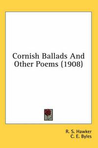 Cover image for Cornish Ballads and Other Poems (1908)