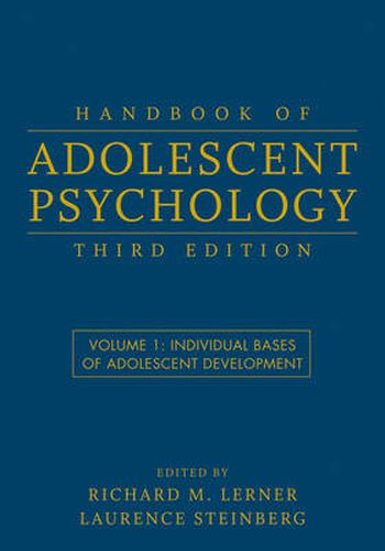 Cover image for Handbook of Adolescent Psychology: Individual Bases of Adolescent Development