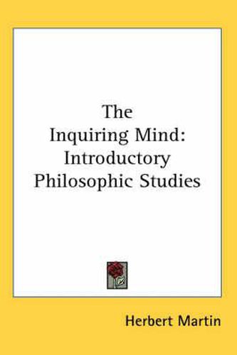 Cover image for The Inquiring Mind: Introductory Philosophic Studies