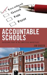 Cover image for Accountable Schools: Succeeding Today in the Competitive Marketplace