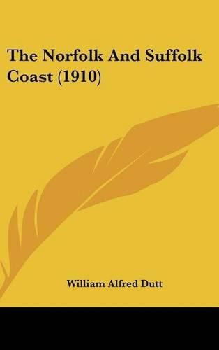 The Norfolk and Suffolk Coast (1910)