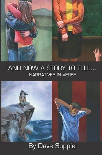 Cover image for And Now a Story To Tell...: Narratives in Verse
