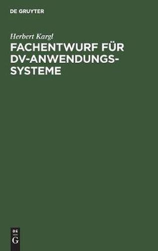 Cover image for Fachentwurf fur DV-Anwendungssysteme