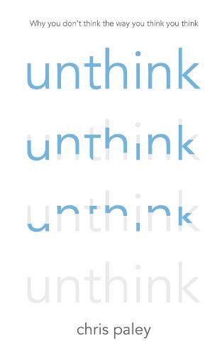 Cover image for Unthink: And how to harness the power of your unconscious