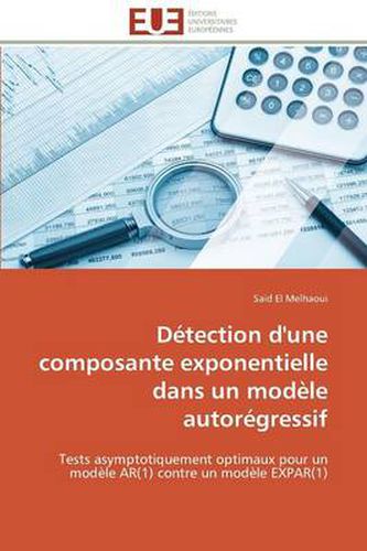 Cover image for D tection d'Une Composante Exponentielle Dans Un Mod le Autor gressif