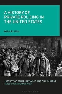 Cover image for A History of Private Policing in the United States