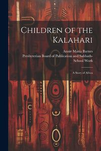 Cover image for Children of the Kalahari