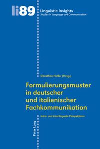 Cover image for Formulierungsmuster in Deutscher Und Italienischer Fachkommunikation: Intra- Und Interlinguale Perspektiven