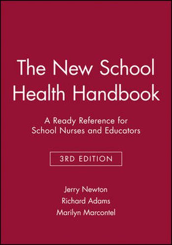 The New School Health Handbook: A Ready Reference for School Nurses and Educators
