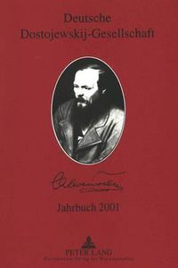 Cover image for Deutsche Dostojewskij-Gesellschaft- Jahrbuch 2001: In Zusammenarbeit Mit Birgit Harress, Maike Schult Und Klaus Schwarzwaeller